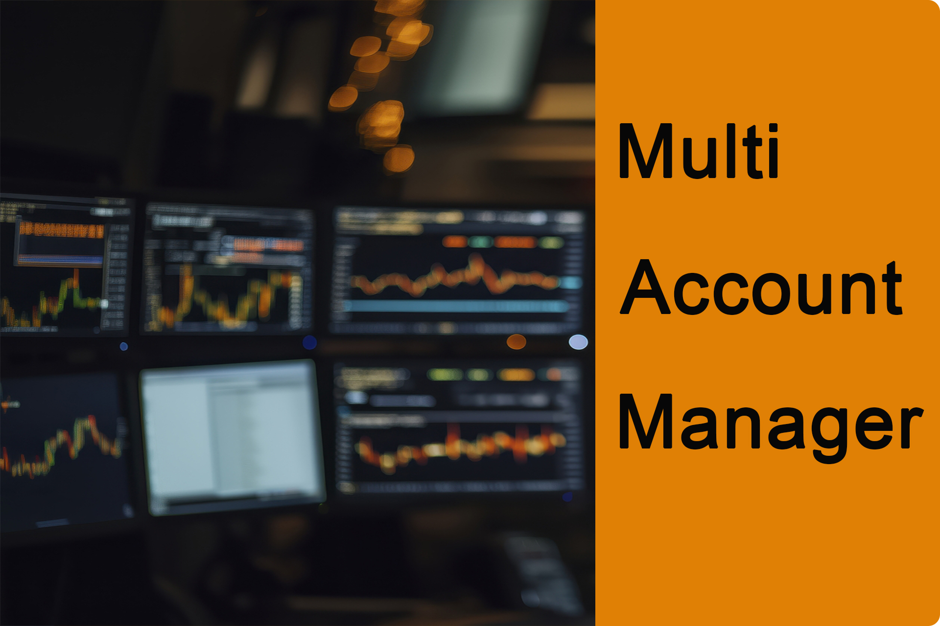 Introducing Multi Account Manager (MAM): Streamlining Investment Management for Traders