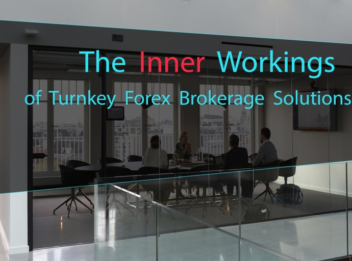 Exploring the Inner Workings of Turnkey Forex Brokerage Solutions