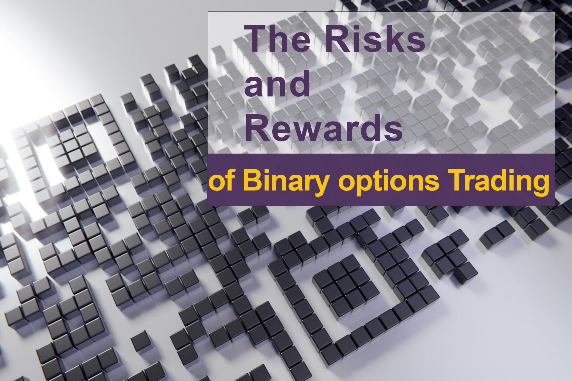 The Risks and Rewards of Binary Options Trading