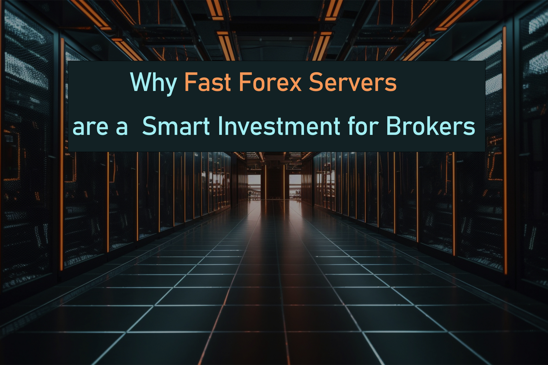 Why Fast Forex Servers are a Smart Investment for Brokers