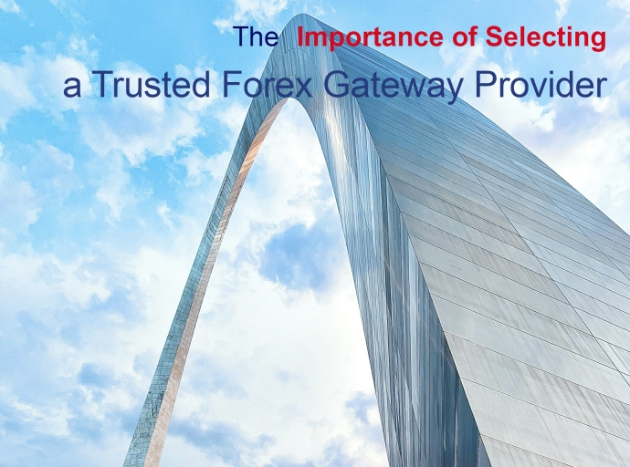 Ensuring Secure and Speedy Transactions: The Importance of Selecting a Trusted Forex Gateway Provider