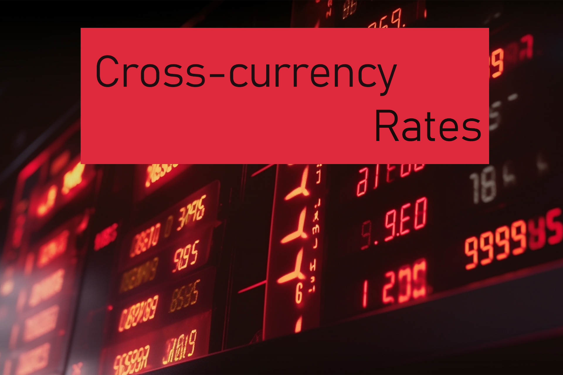 Cross-Currency Rates in the Forex Market: An Essential Concept and Their Role in Trading