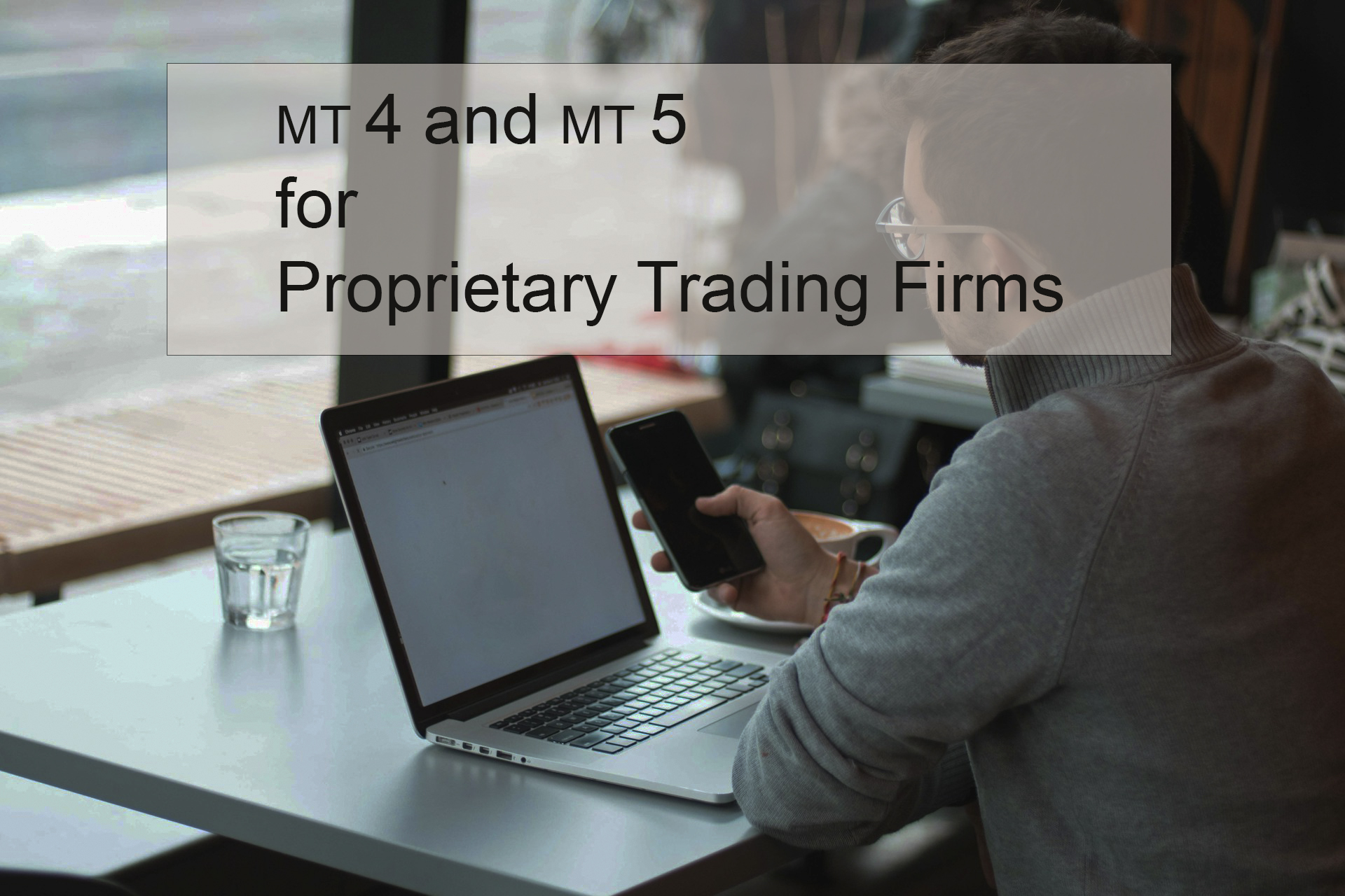 Exploring MT4 and MT5 Platforms for Proprietary Trading Firms