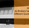 Why Do Brokers Have Different Quotes?