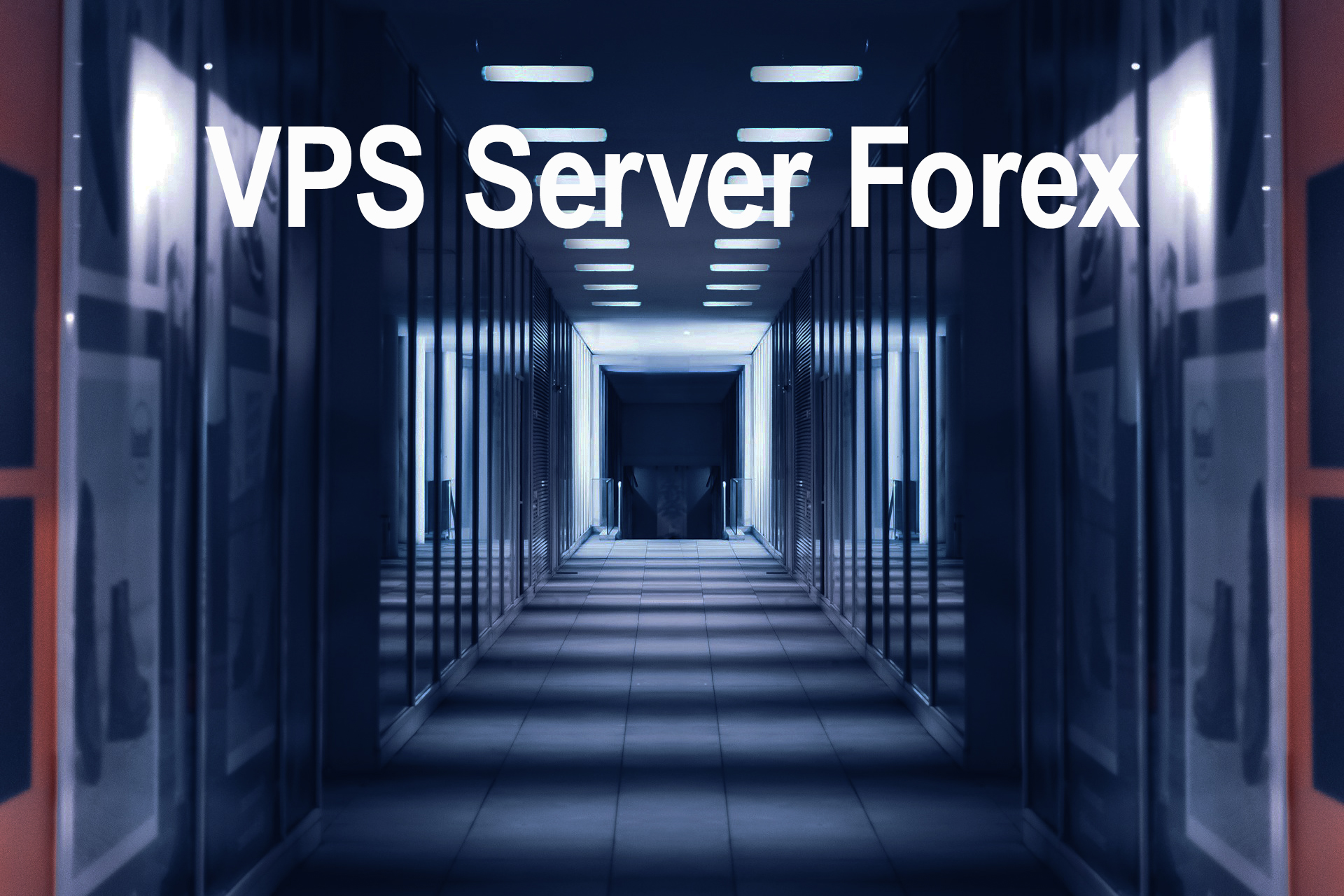 VPS Forex Server, trade optimization, MetaTrader hosting