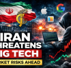 Iran Threatens Tech Giants: Market Risks for Forex and Investors